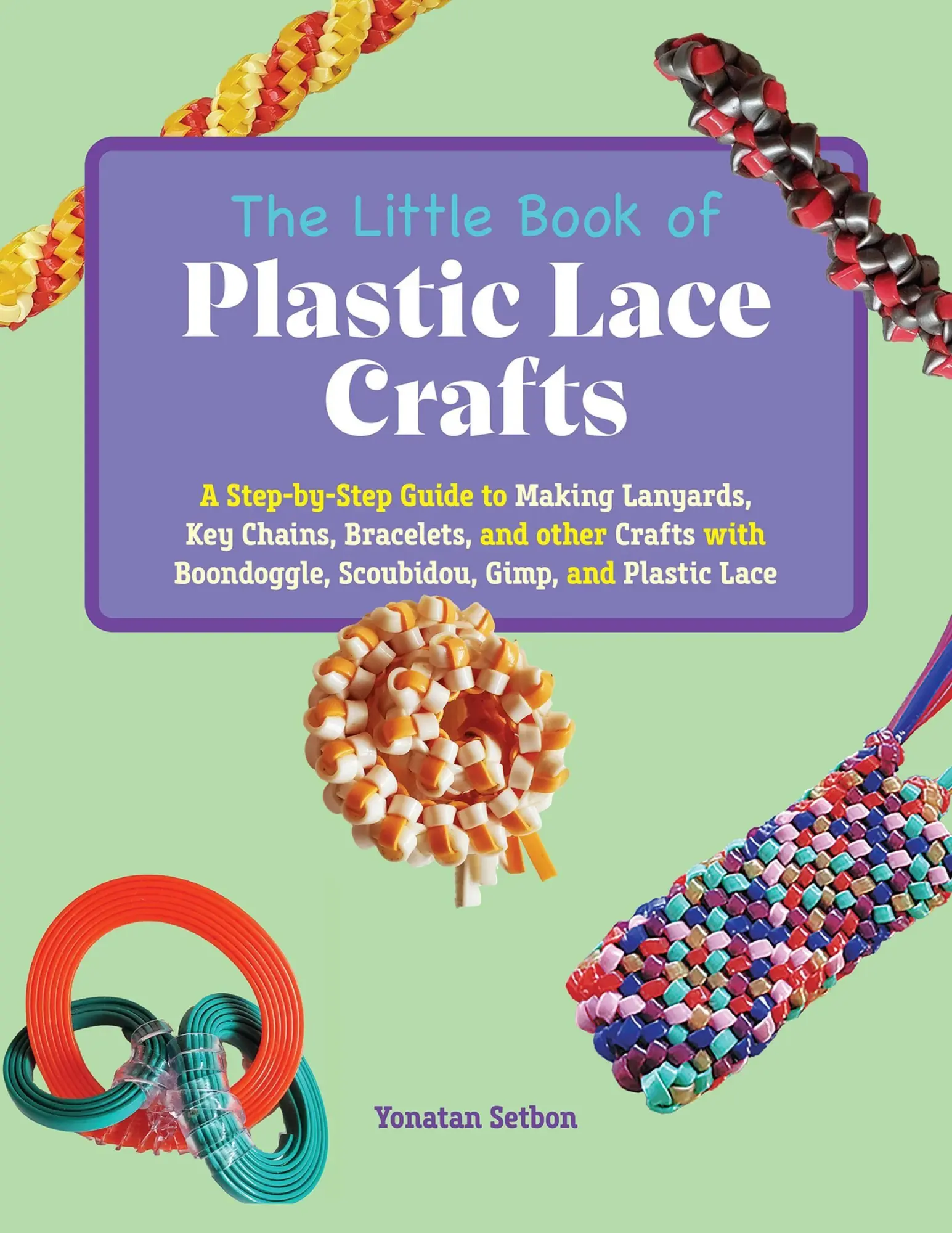 Cover: 9781646045013 | The Little Book of Plastic Lace Crafts | Yonatan Setbon | Taschenbuch