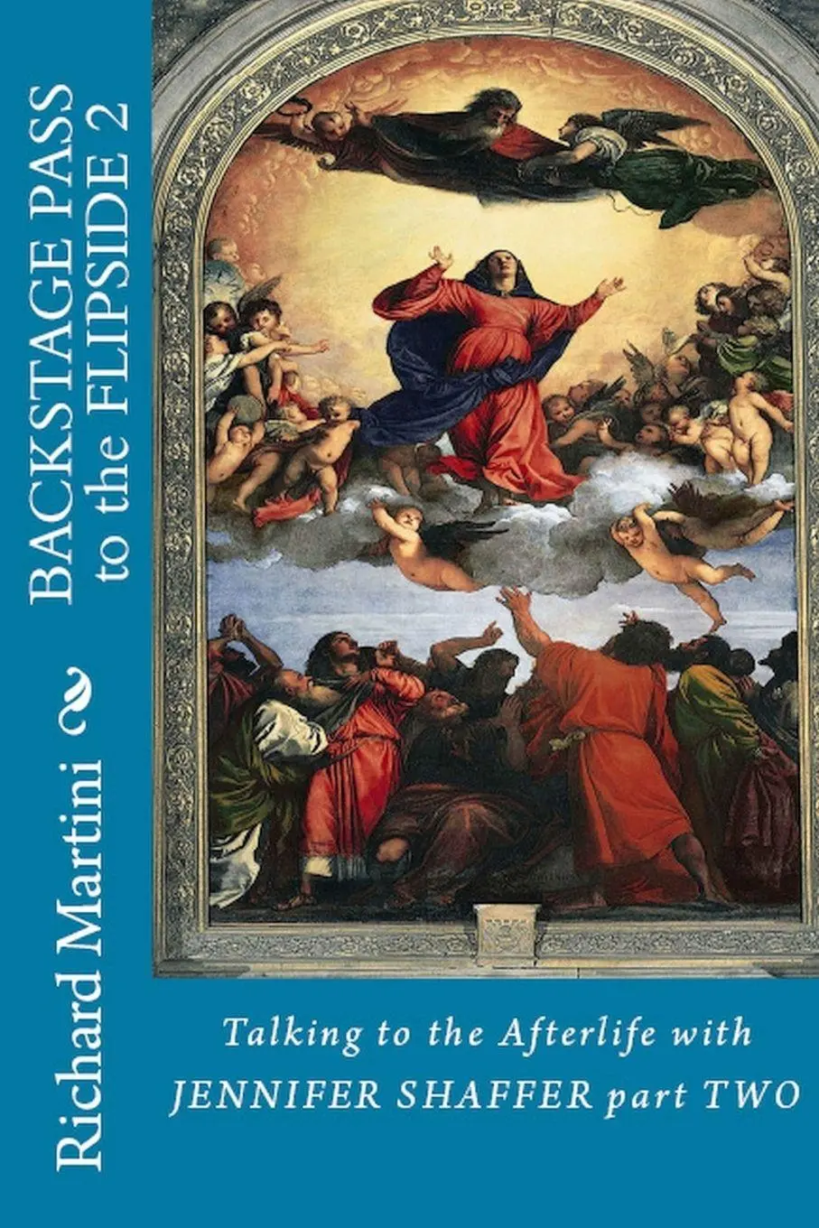Cover: 9781732485013 | Backstage Pass to the Flipside Book Two | Richard Martini | Buch