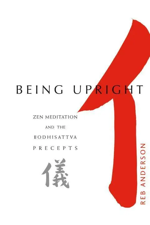 Cover: 9781930485013 | Being Upright | Zen Meditation and Bodhisattva Precepts | Anderson