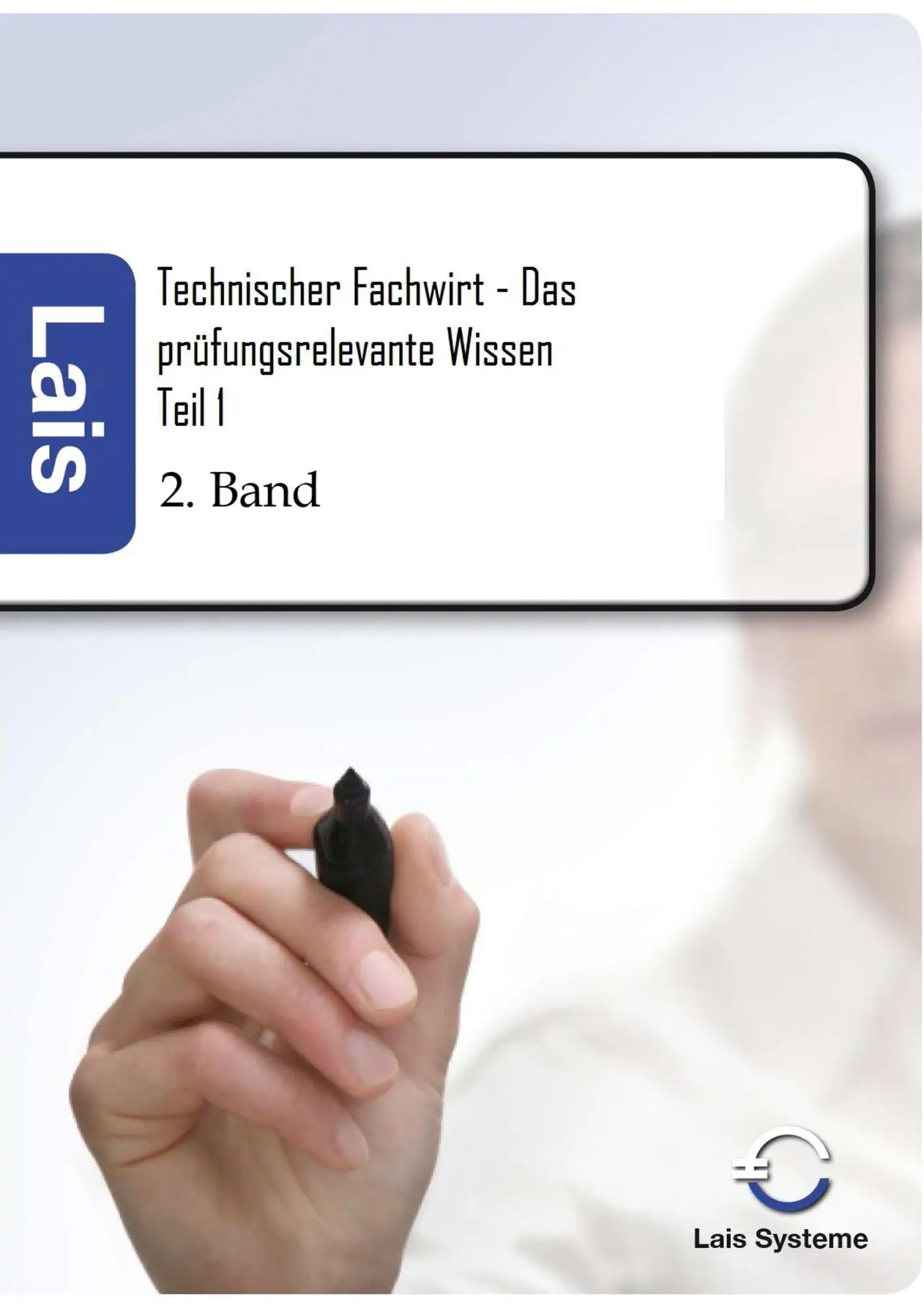 Cover: 9783864715013 | Technischer Fachwirt | Das prüfungsrelevante Wissen Teil 1 2. Auflage