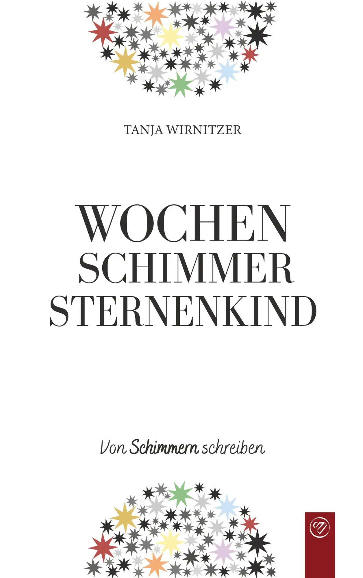 Cover: 9783912085013 | Wochenschimmer Sternenkind | Von Schimmern schreiben | Tanja Wirnitzer