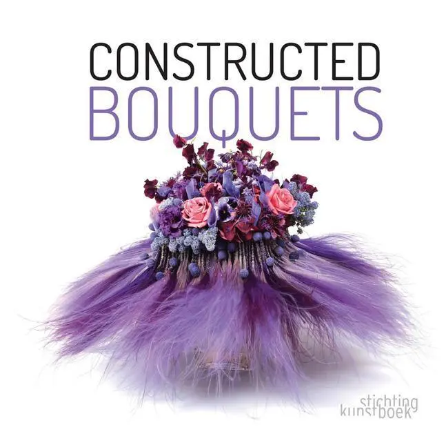 Cover: 9789058565013 | Constructed Bouquets | Frédéric Dupré (u. a.) | Buch | Niederländisch