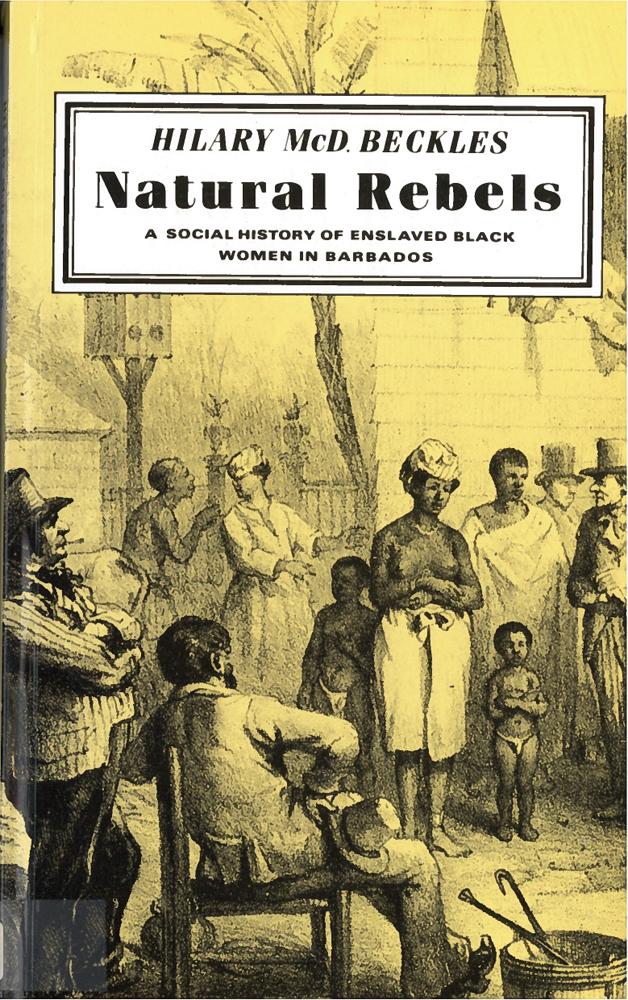 Natural Rebels: A Social History of Enslaved Women in Barbados  Hilary Beckles  Taschenbuch  Englisch  1989 - Beckles, Hilary