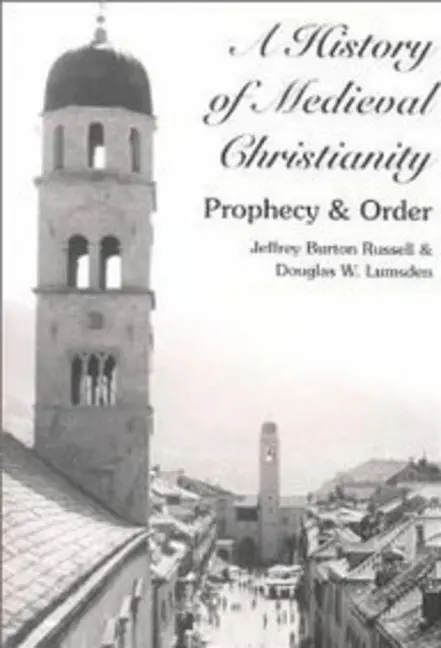 Cover: 9780820445113 | A History of Medieval Christianity | Prophecy and Order | Taschenbuch