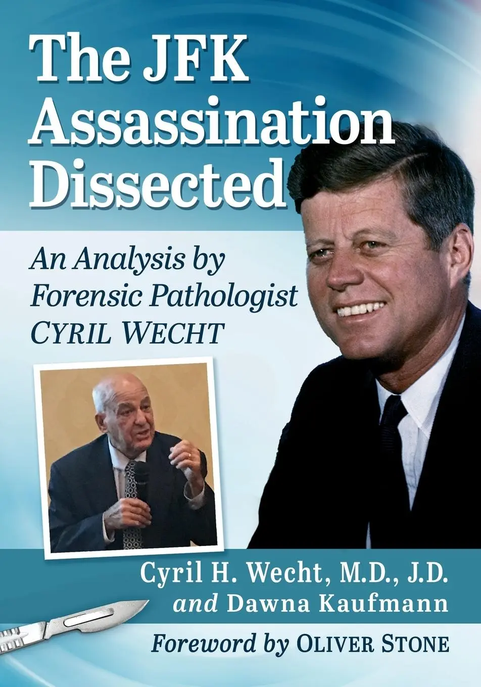 Cover: 9781476685113 | The JFK Assassination Dissected | Cyril H. Wecht (u. a.) | Taschenbuch