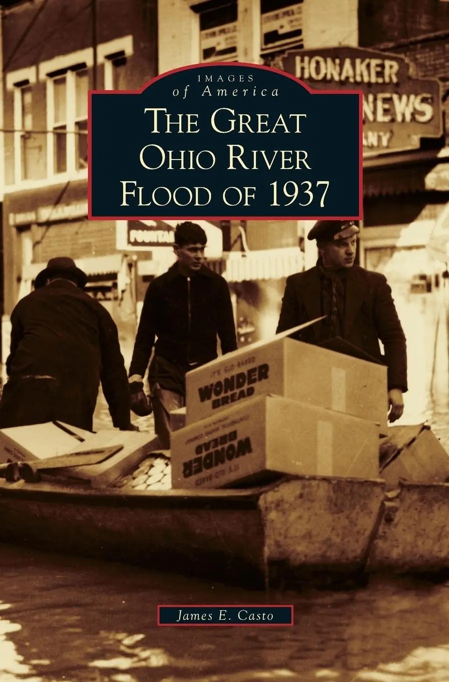 Cover: 9781531645113 | Great Ohio River Flood of 1937 | James E. Casto | Buch | Gebunden