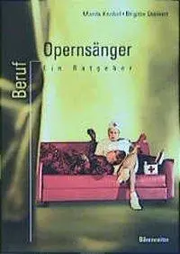 Cover: 9783761815113 | Beruf: Opernsänger | Ein Ratgeber | Marita/Steinert, Brigitte Knobel