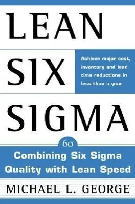 Cover: 9780071385213 | Lean Six SIGMA | Michael L George | Buch | Gebunden | Englisch | 2002