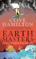 Cover: 9780300205213 | Earthmasters | The Dawn of the Age of Climate Engineering | Hamilton