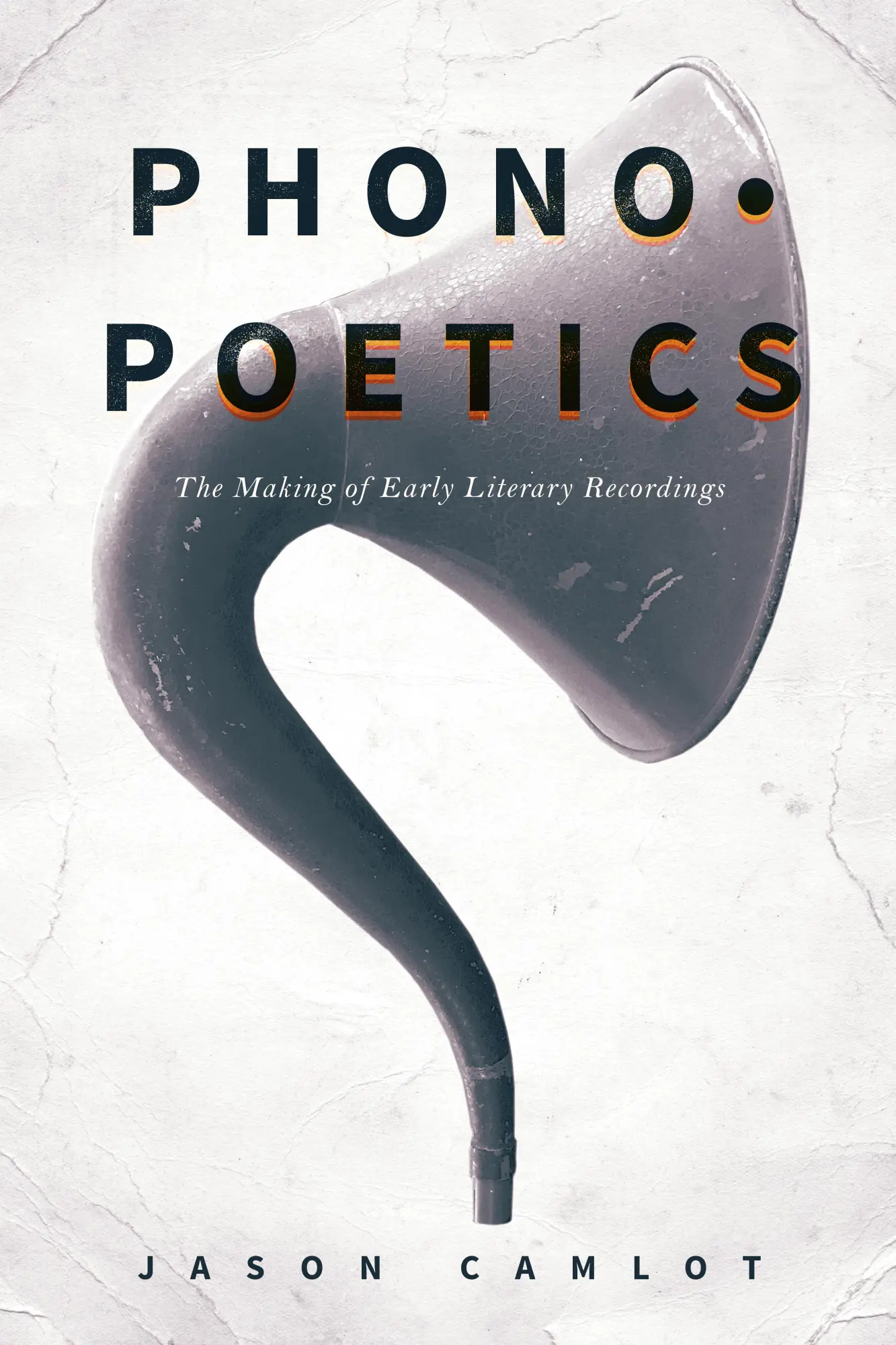 Cover: 9781503605213 | Phonopoetics | The Making of Early Literary Recordings | Jason Camlot