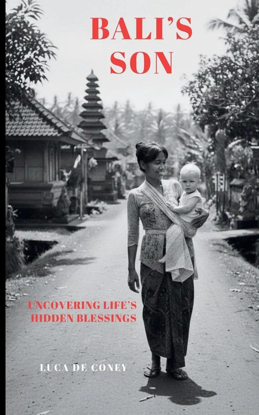 Cover: 9781764525213 | Bali's Son | Uncovering Life's Hidden Blessings | Luca de Coney | Buch