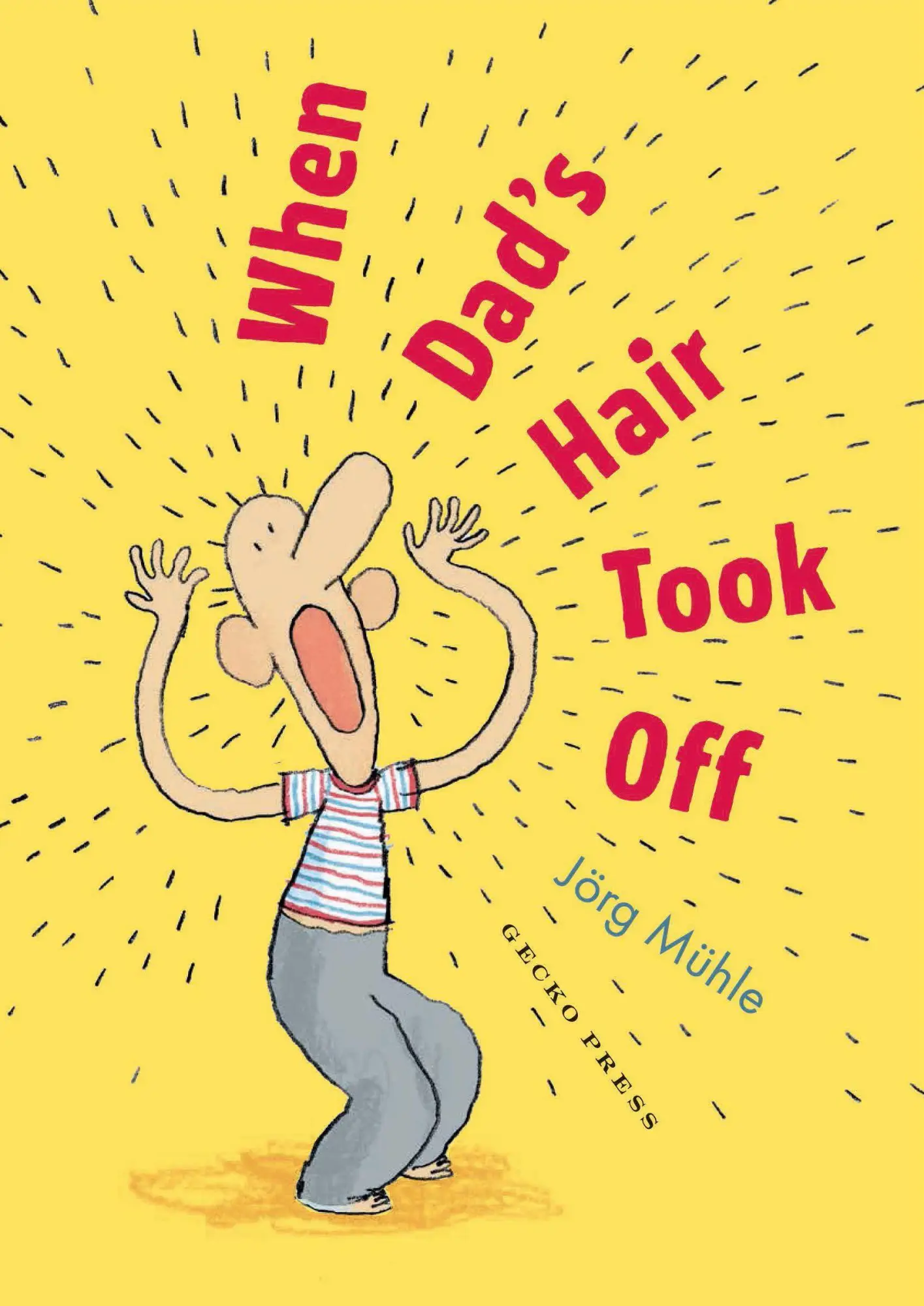 Cover: 9781776575213 | When Dad's Hair Took Off | Jörg Mühle | Taschenbuch | 72 S. | Englisch
