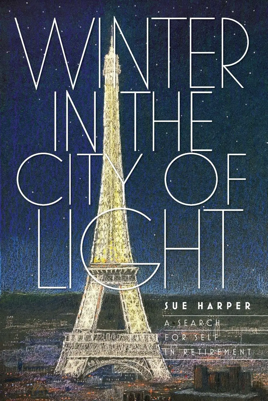 Cover: 9781999565213 | Winter in the City of Light | A search for self in retirement | Harper