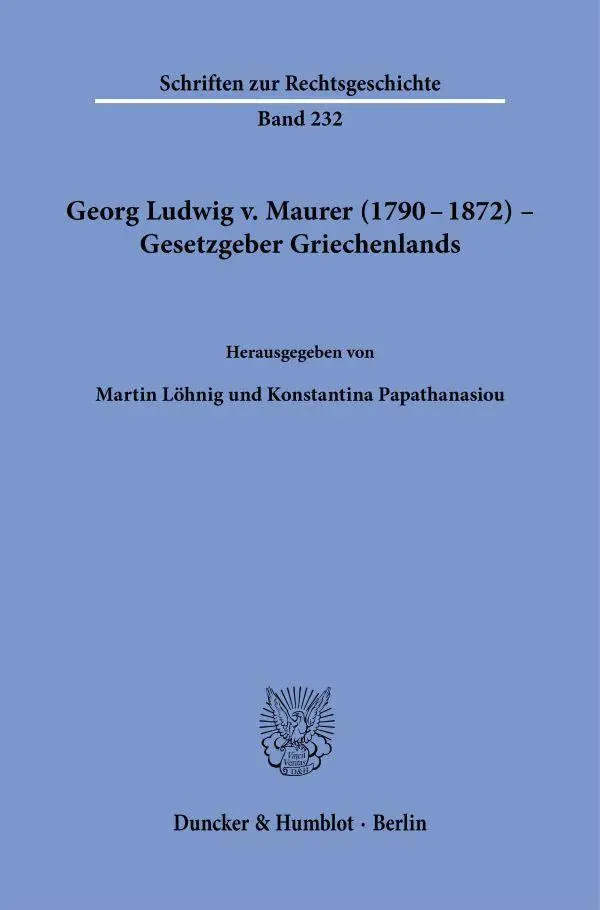Cover: 9783428195213 | Georg Ludwig v. Maurer (1790-1872) - Gesetzgeber Griechenlands | Buch