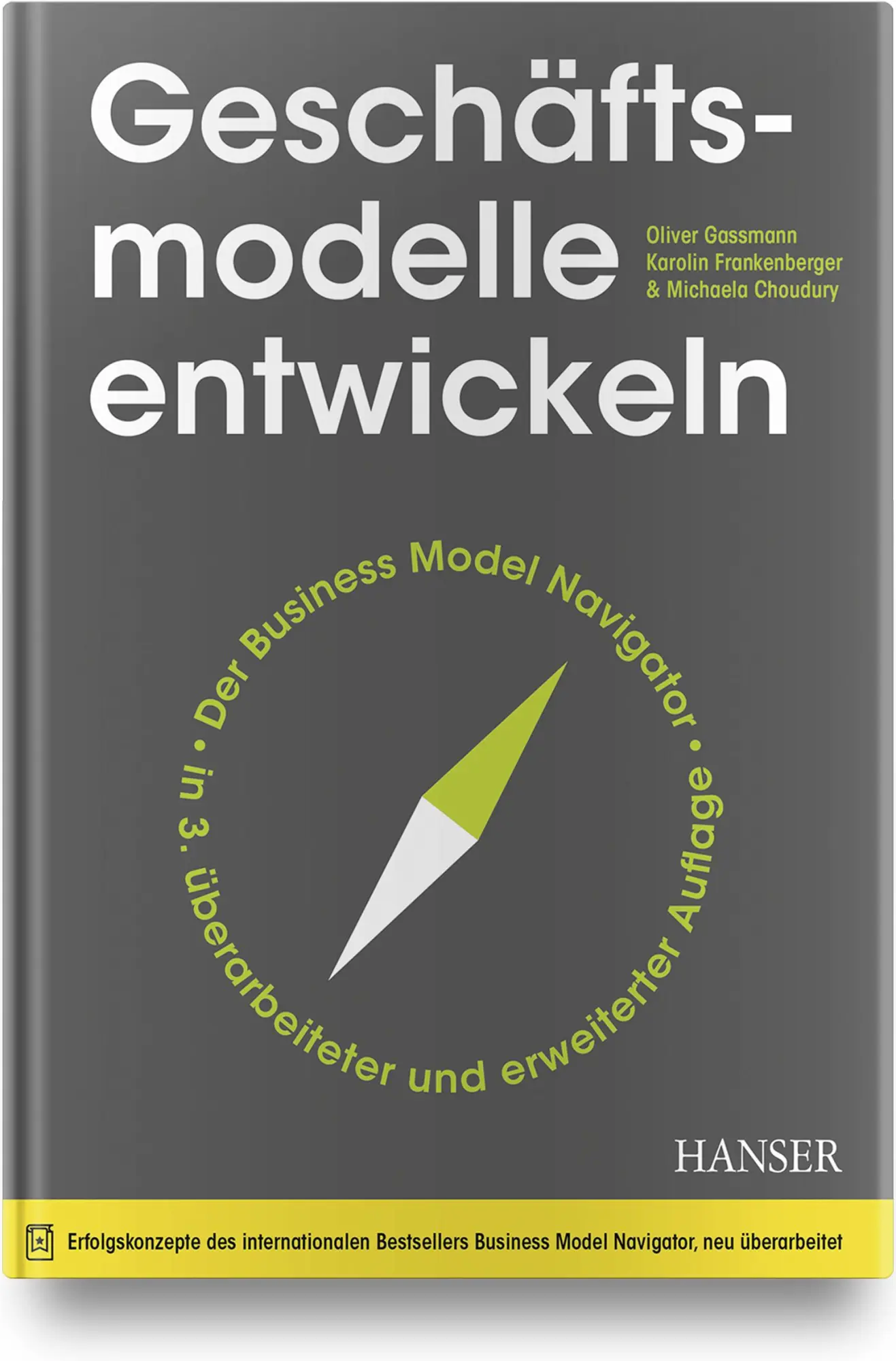 Cover: 9783446465213 | Geschäftsmodelle entwickeln | Oliver Gassmann (u. a.) | Buch | 472 S.