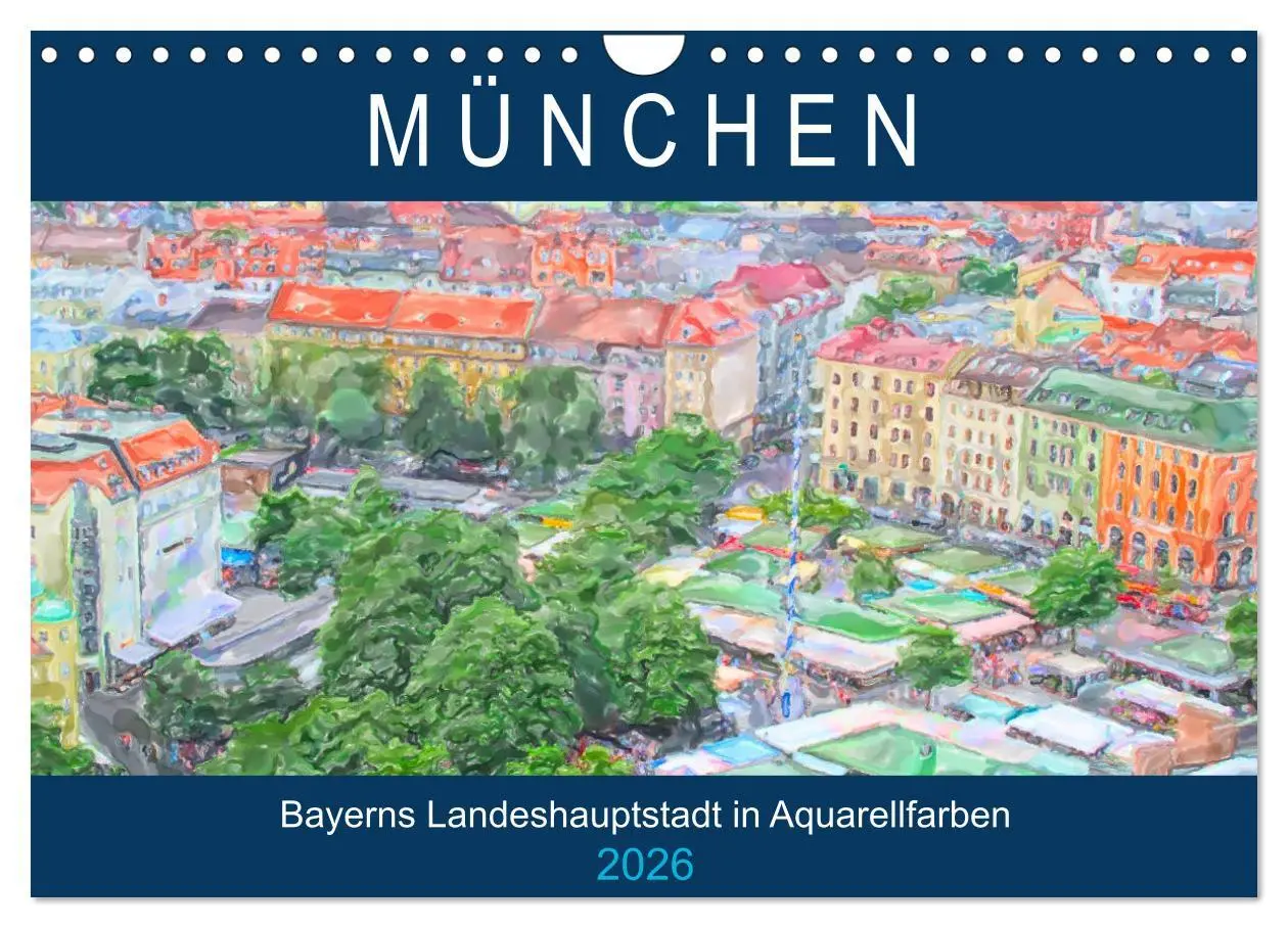 Cover: 9783457735213 | München - Bayerns Landeshauptstadt in Aquarellfarben (Wandkalender...