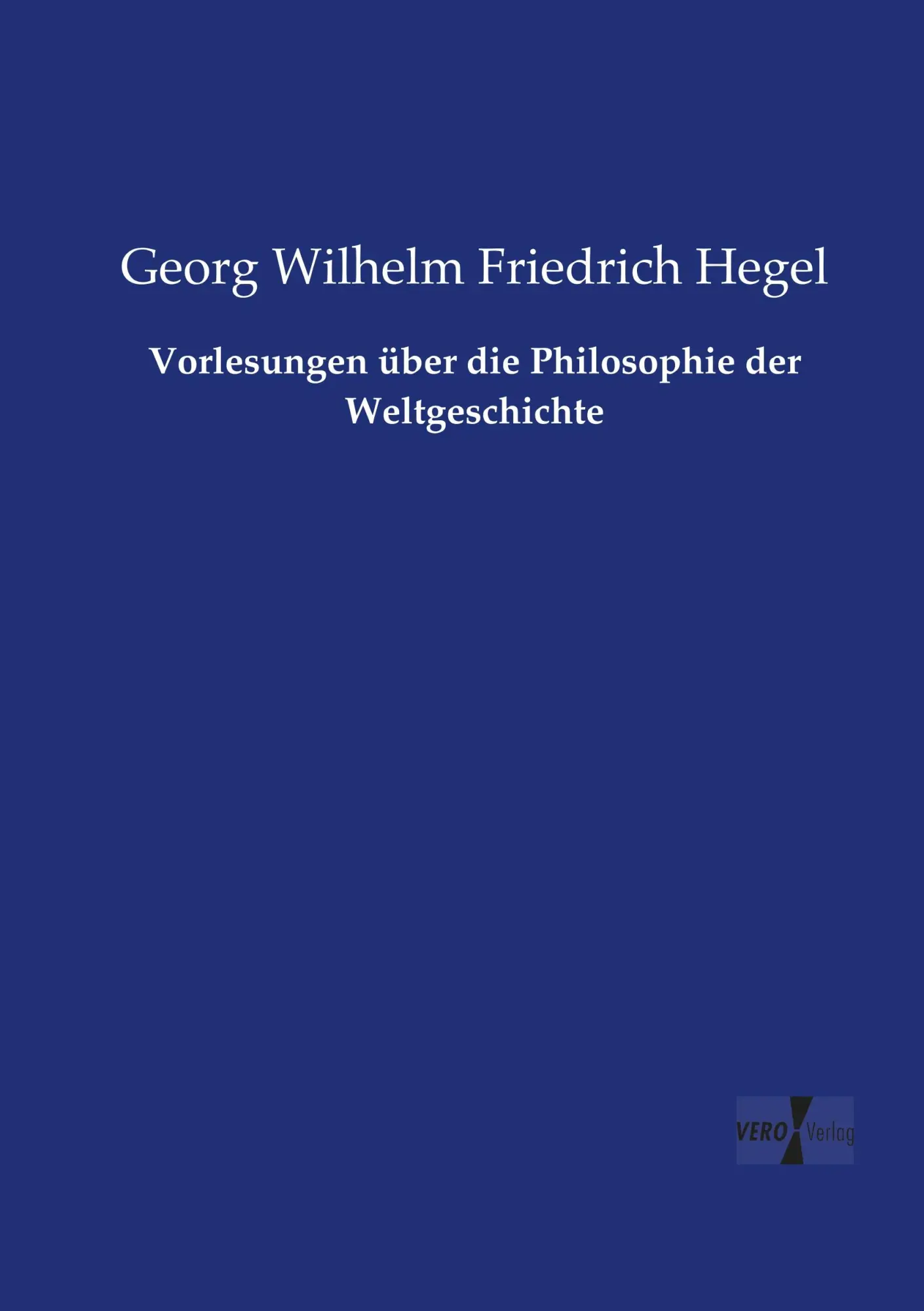 Cover: 9783737215213 | Vorlesungen über die Philosophie der Weltgeschichte | Hegel | Buch