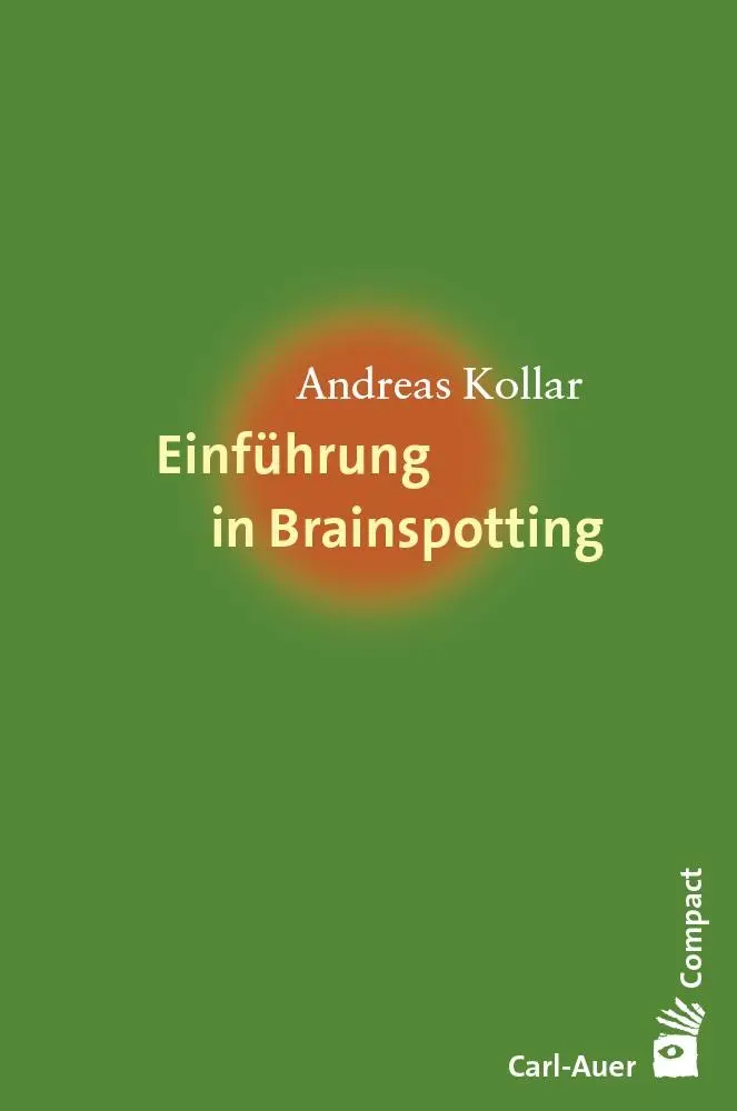 Cover: 9783849705213 | Einführung in Brainspotting | Andreas Kollar | Taschenbuch | 127 S.