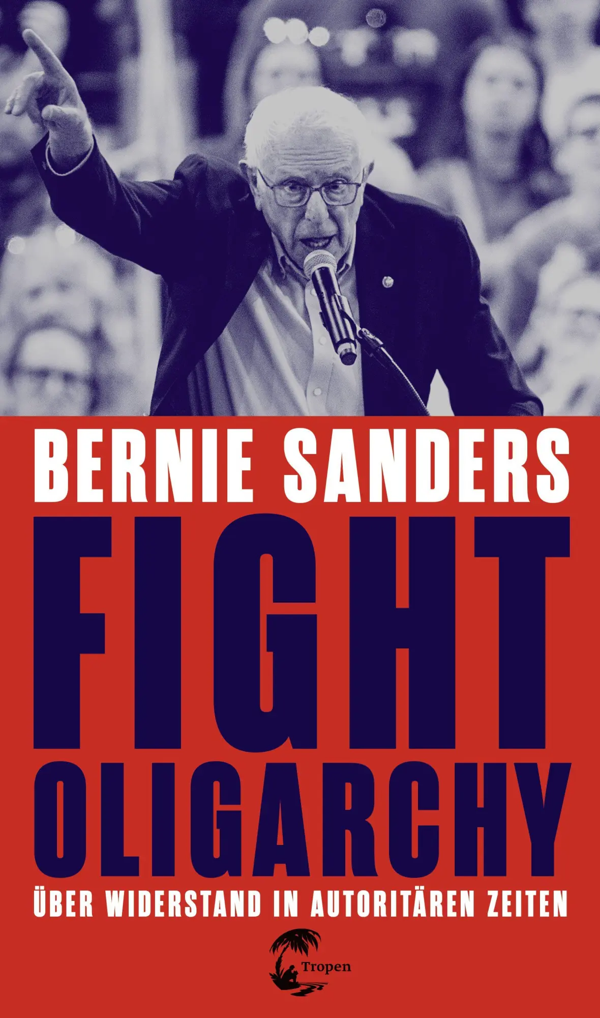 Cover: 9783608505313 | Fight Oligarchy | Über Widerstand in autoritären Zeiten | Sanders