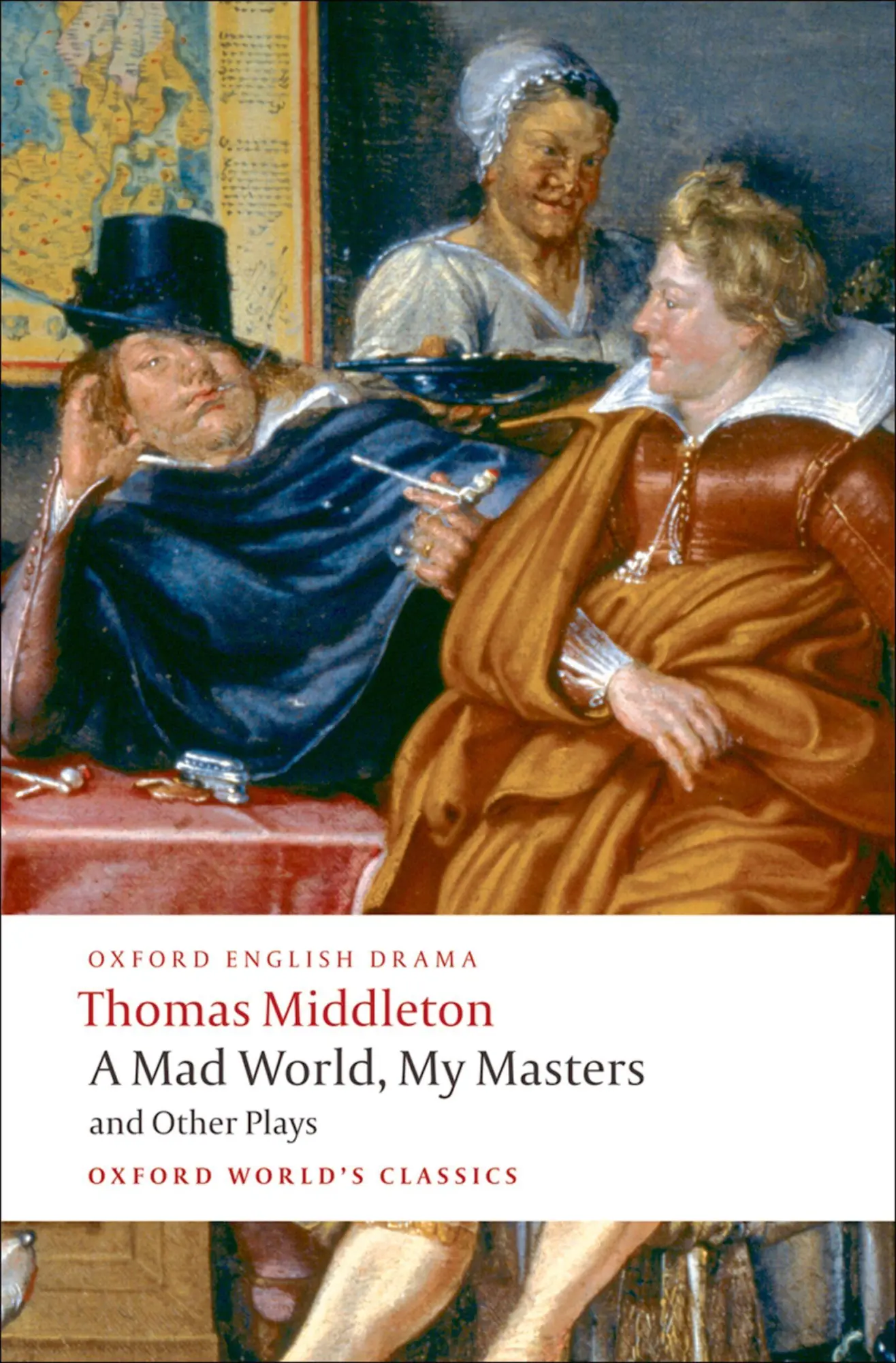 Cover: 9780199555413 | A Mad World, My Masters/Michaelmas Term/A Trick to Catch the Old...