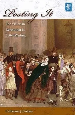 Cover: 9780813035413 | Posting It | The Victorian Revolution in Letter Writing | Golden