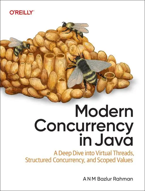 Cover: 9781098165413 | Modern Concurrency in Java | A N M Bazlur Rahman | Taschenbuch | 2025 Cover: 9781098165413 | Modern Concurrency in Java | A N M Bazlur Rahman | Taschenbuch | 2025