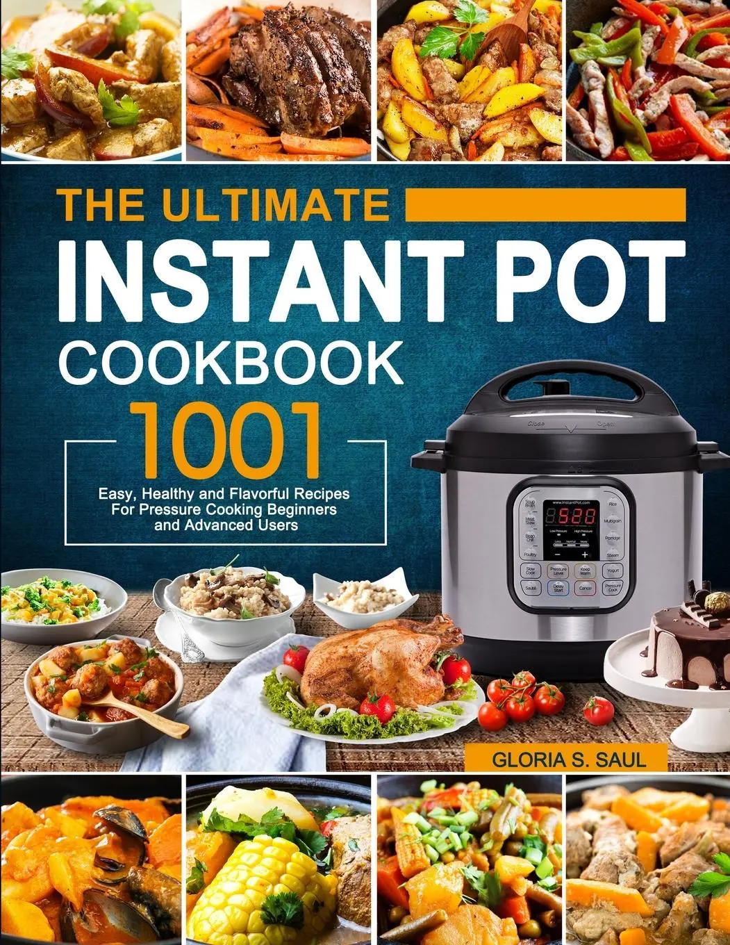 Cover: 9781637335413 | The Ultimate Instant Pot Cookbook | Gloria S Saul | Taschenbuch | 2021