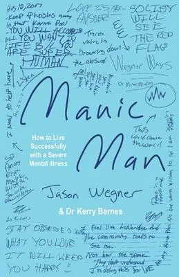 Cover: 9781913615413 | Manic Man | How to Live Successfully with a Severe Mental Illness