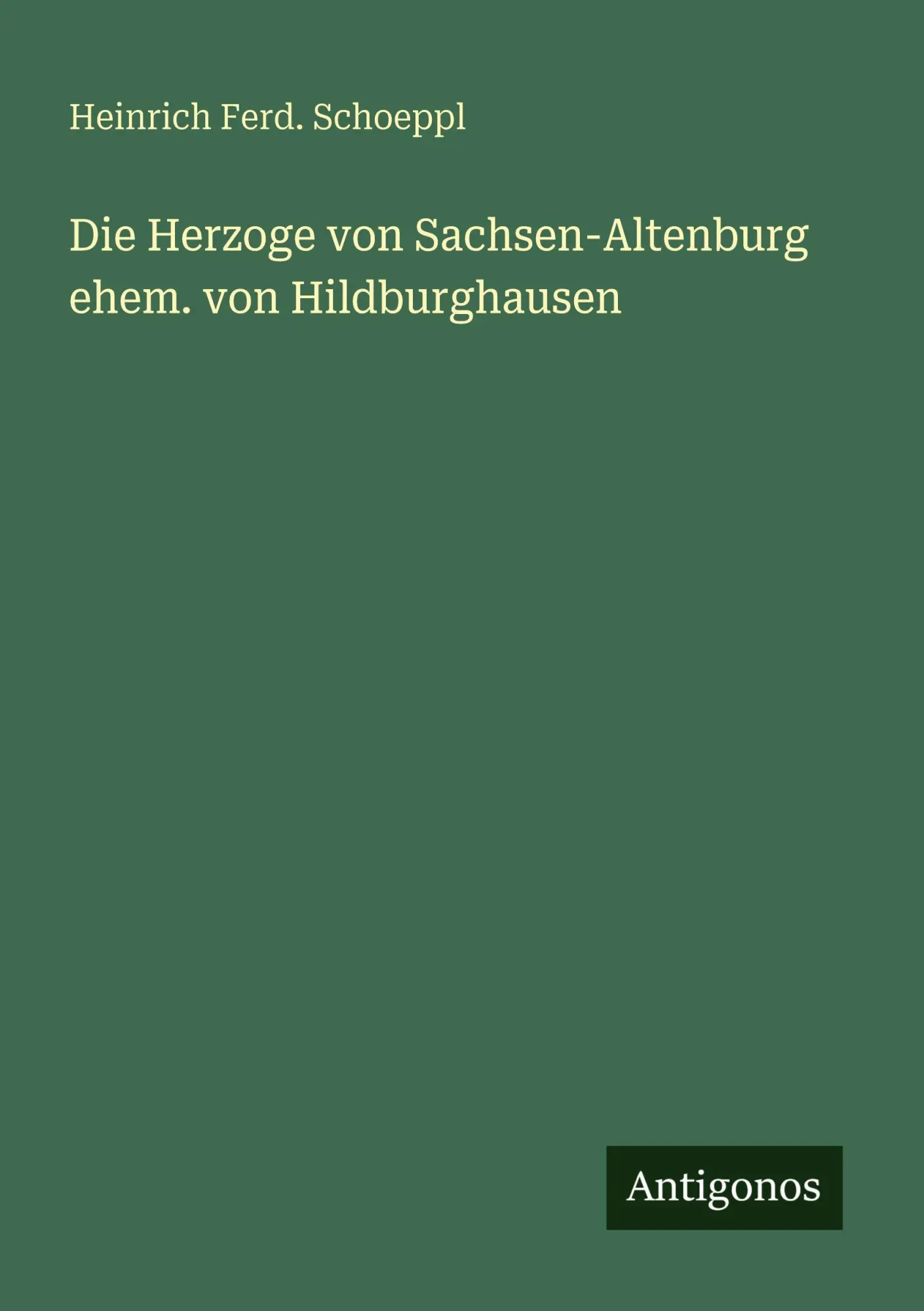 Cover: 9783563955413 | Die Herzoge von Sachsen-Altenburg ehem. von Hildburghausen | Schoeppl