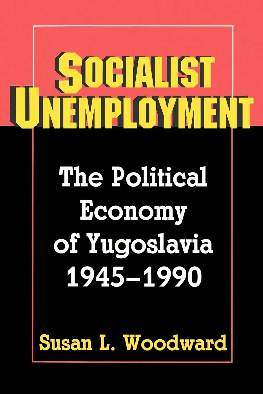 Cover: 9780691025513 | Socialist Unemployment | Susan L. Woodward | Taschenbuch | Englisch