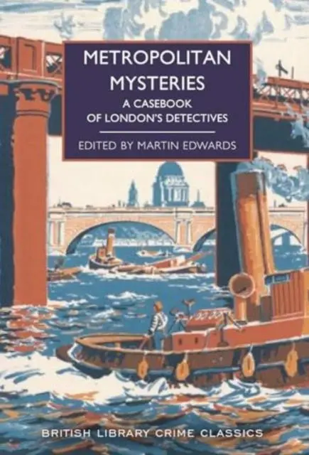 Cover: 9780712355513 | Metropolitan Mysteries | A Casebook of London's Detectives | Edwards