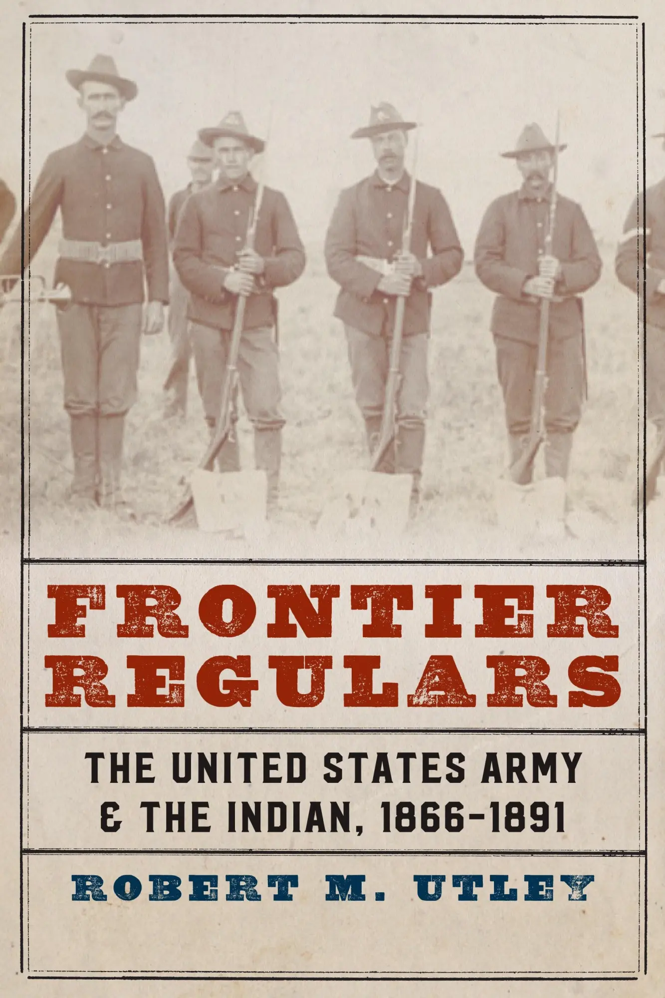 Cover: 9780803295513 | Frontier Regulars | The United States Army and the Indian, 1866-1891