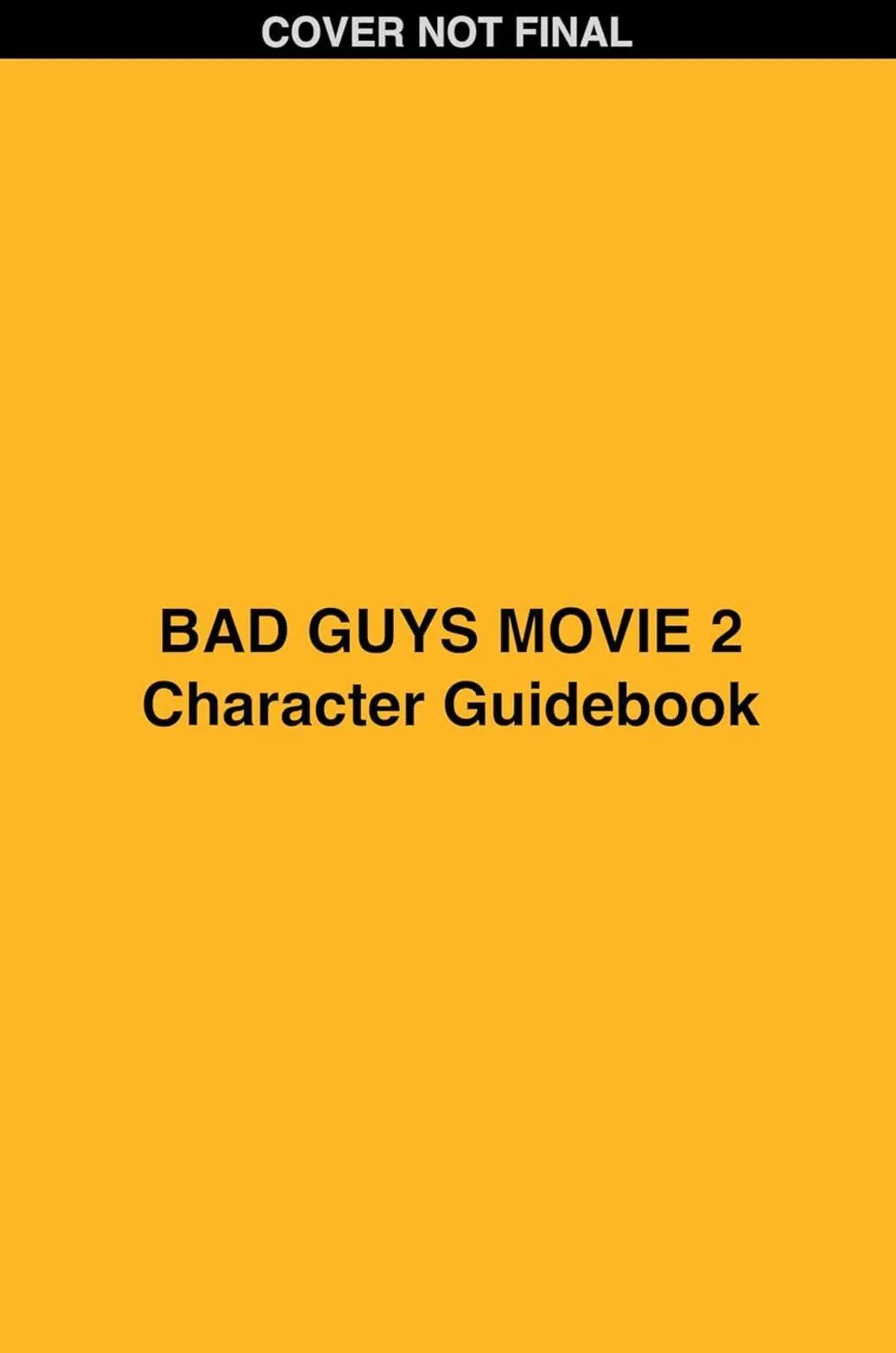Cover: 9781546175513 | Bad Guys Movie 2: Guide to the Good, the Bad, and Everything in...