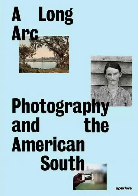 Cover: 9781597115513 | A Long Arc: Photography and the American South | Since 1845 | Perry