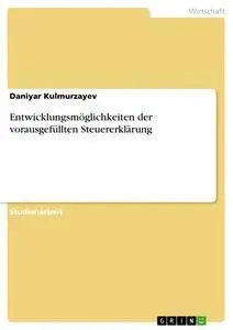 Cover: 9783668815513 | Entwicklungsmöglichkeiten der vorausgefüllten Steuererklärung | Buch