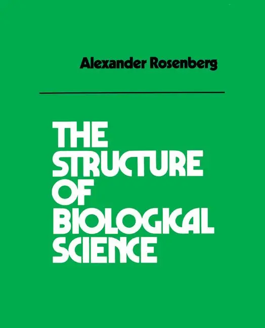 Cover: 9780521275613 | The Structure of Biological Science | Alexander Rosenberg (u. a.)