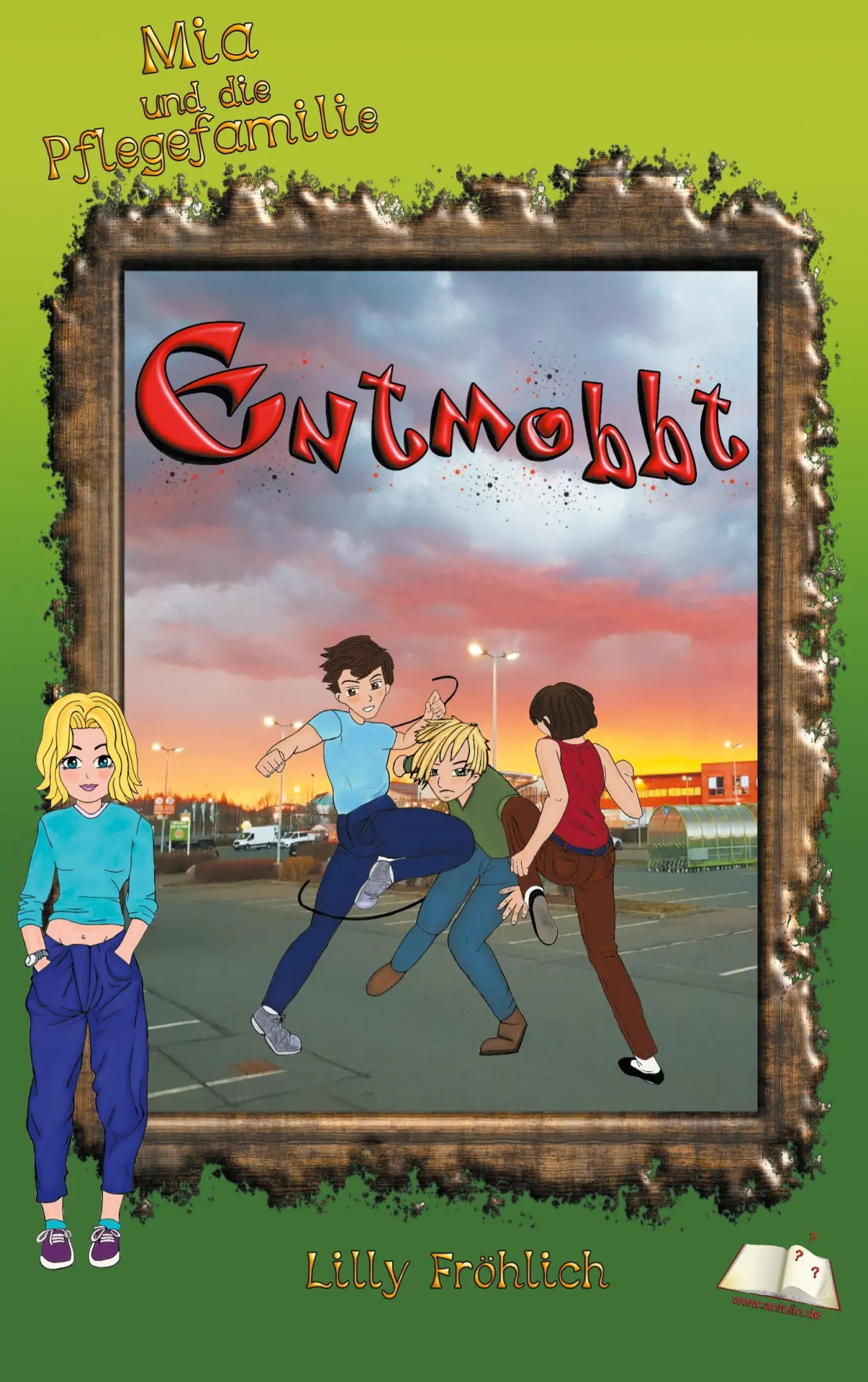 Cover: 9783740765613 | Entmobbt | Mia und die Pflegefamilie | Lilly Fröhlich | Taschenbuch