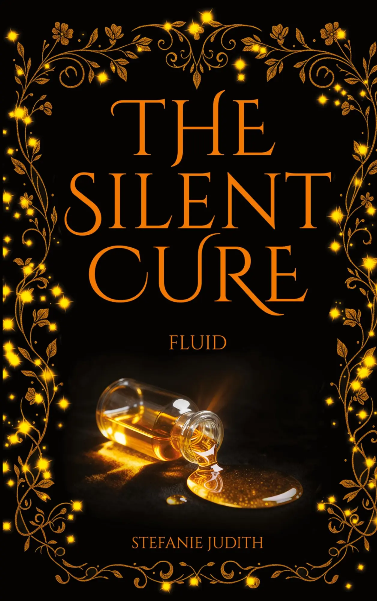 Cover: 9783819205613 | The Silent Cure | Fluid | Stefanie Judith | Taschenbuch | 364 S.