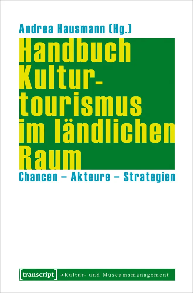 Cover: 9783837645613 | Handbuch Kulturtourismus im ländlichen Raum | Andrea Hausmann | Buch