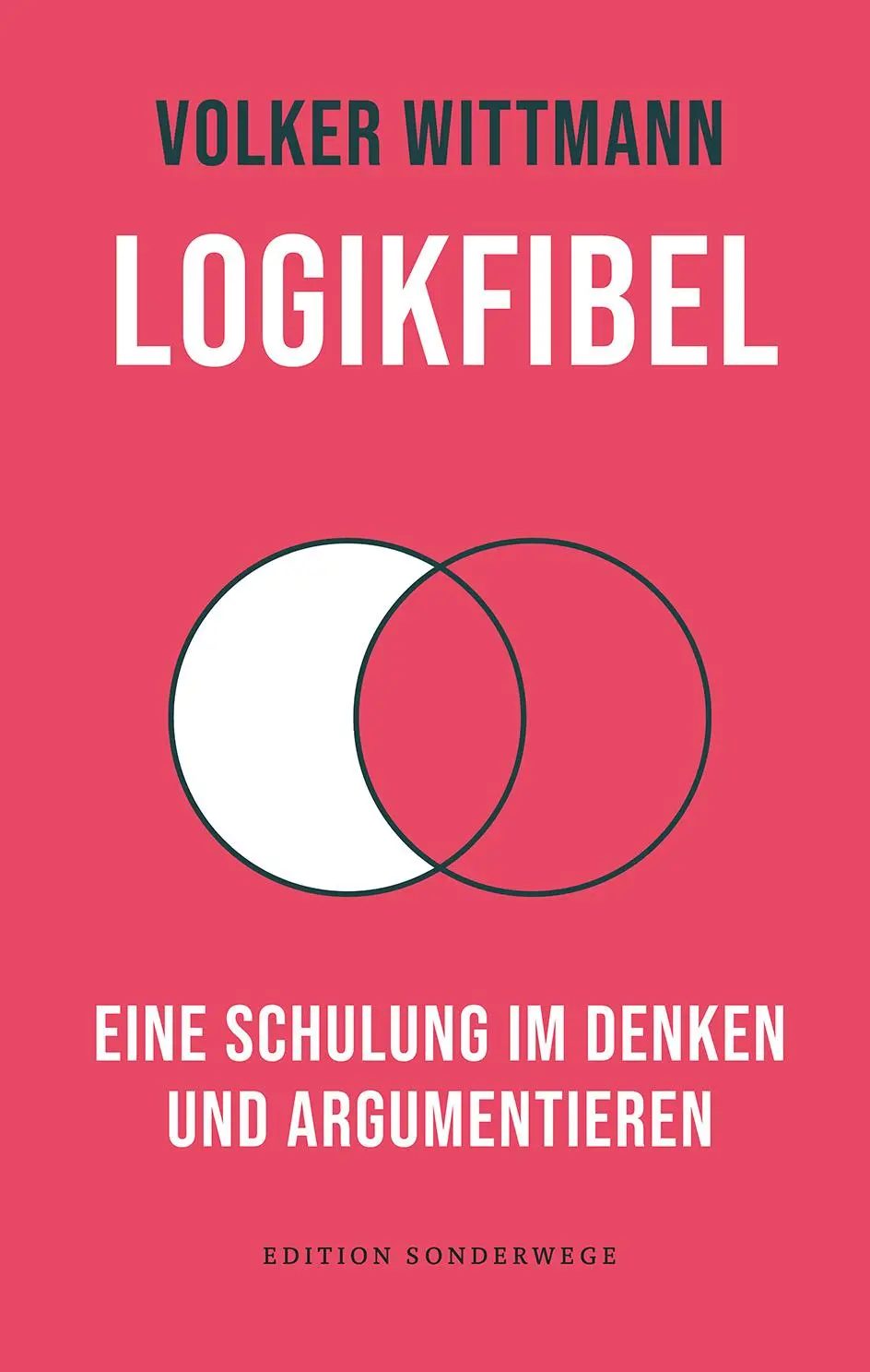 Cover: 9783948075613 | Logikfibel | Eine Schulung im Denken und Argumentieren | Wittmann