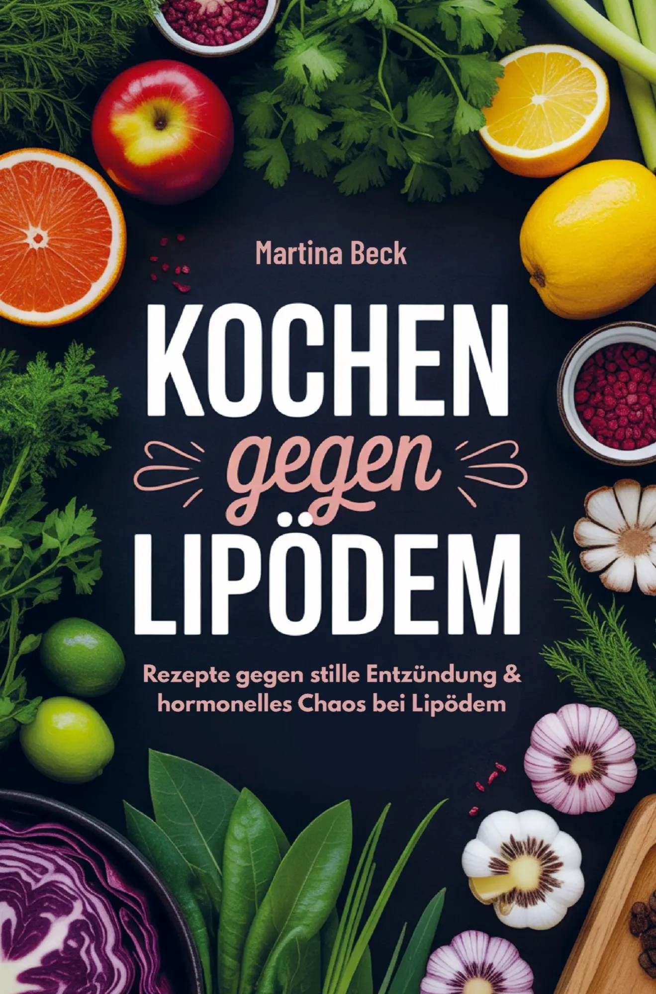 Cover: 9789403875613 | Kochen gegen Lipödem: Rezepte gegen stille Entzündung &amp; hormonelles...