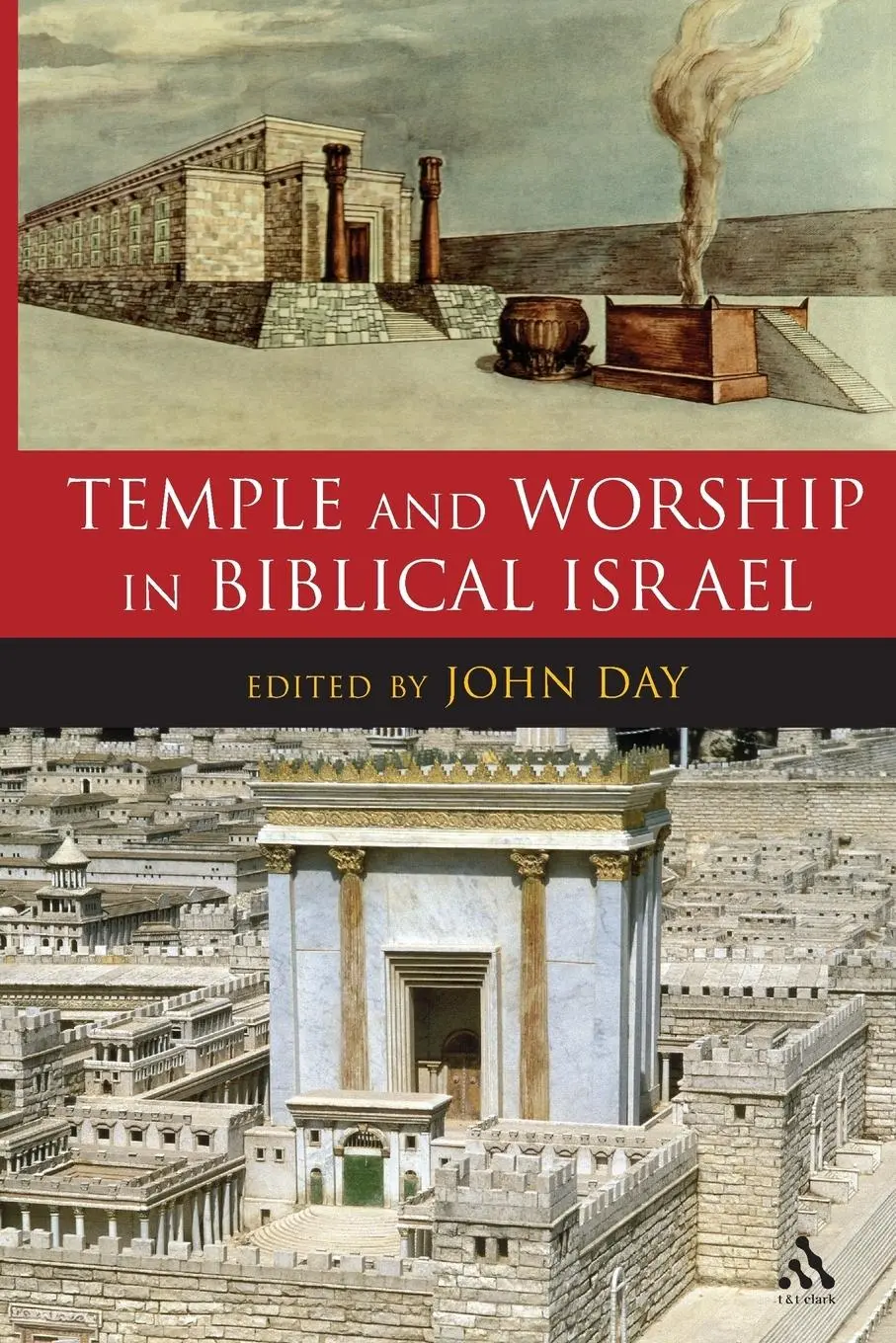 Cover: 9780567045713 | Temple and Worship in Biblical Israel | John Day | Taschenbuch | 2007
