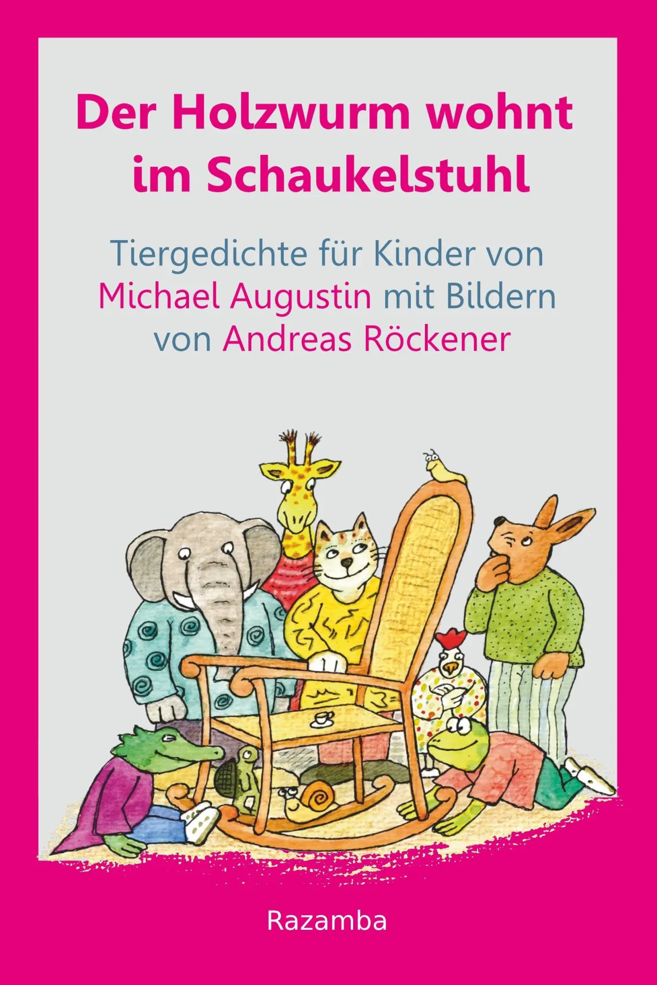Cover: 9783941725713 | Der Holzwurm wohnt im Schaukelstuhl | Michael Augustin | Taschenbuch