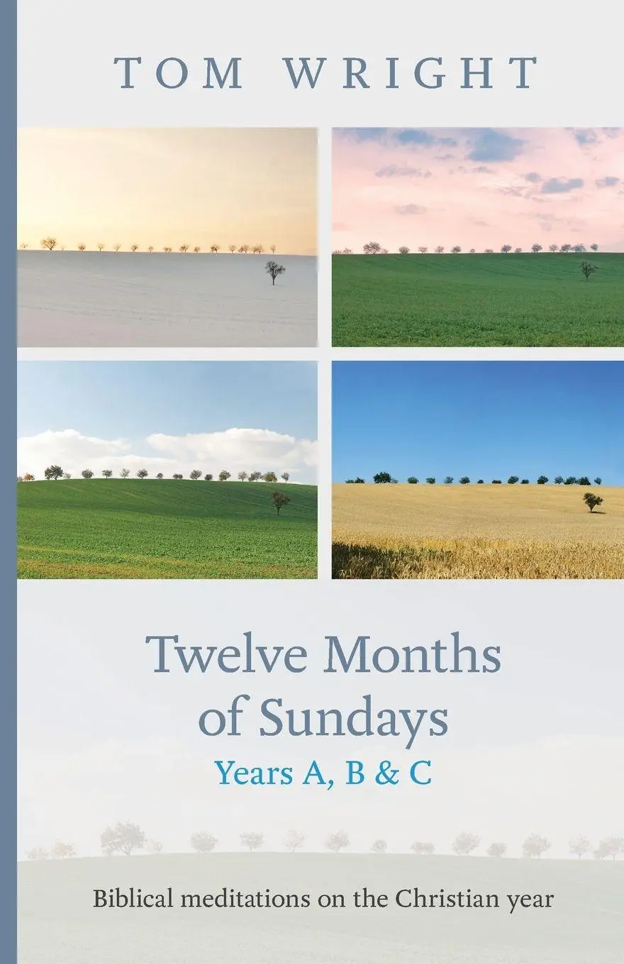 Cover: 9780281065813 | Twelve Months of Sundays Years A, B and C | Tom Wright | Taschenbuch