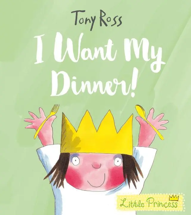 Cover: 9781783445813 | I Want My Dinner! | Tony Ross | Taschenbuch | Englisch | 2018