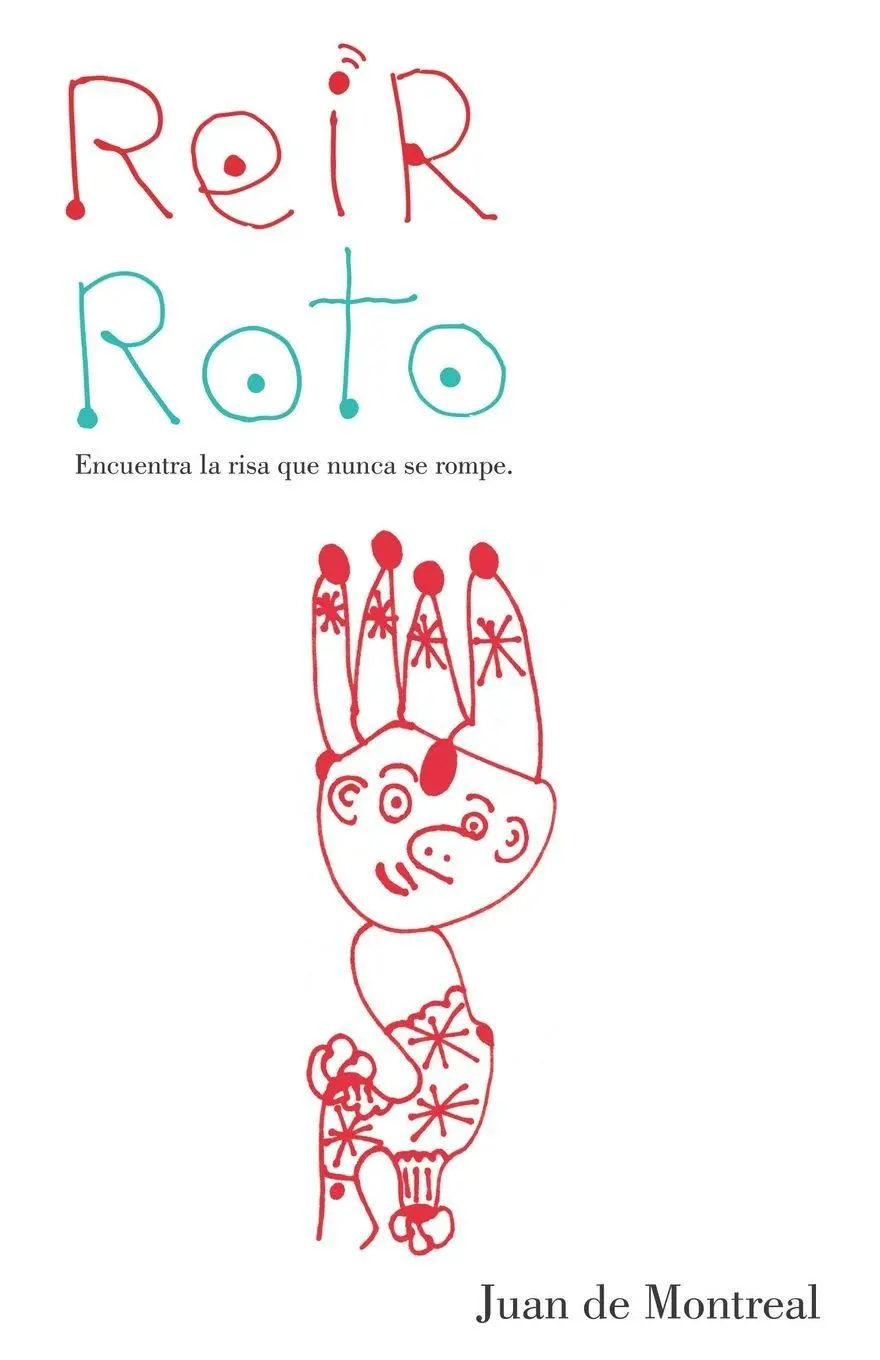 Cover: 9781956625813 | Reír roto | Encuentra la risa que nunca se rompe | Juan de Montreal