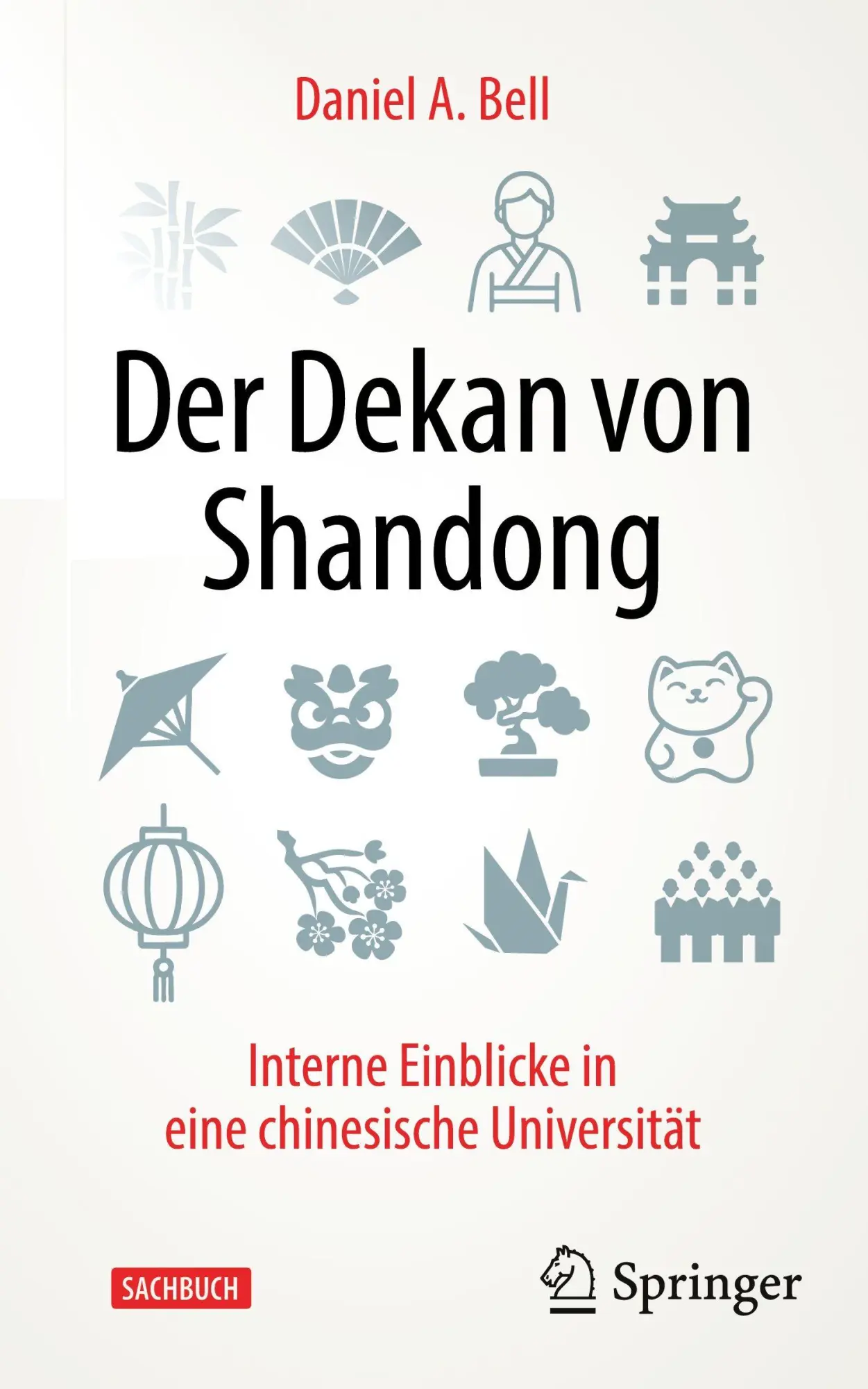Cover: 9783658505813 | Der Dekan von Shandong | Daniel A. Bell | Buch | xxxiii | Deutsch