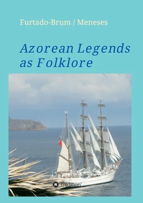 Cover: 9783732375813 | Azorean Legends as Folklore | Regina Oberschelp de Meneses | Buch