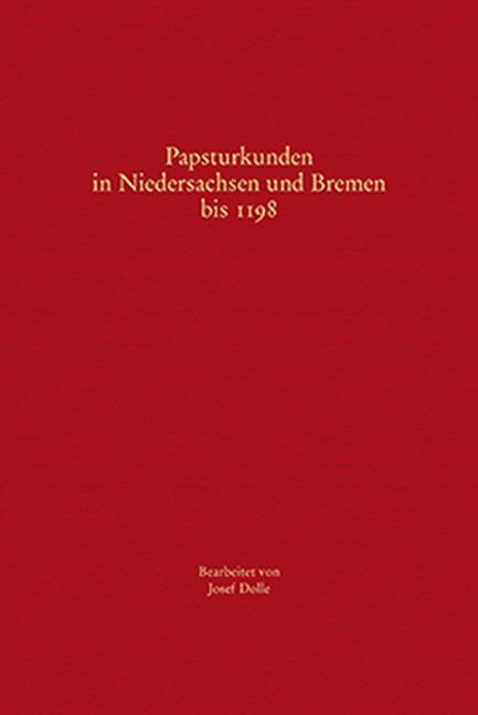 Cover: 9783835335813 | Papsturkunden in Niedersachsen und Bremen bis 1198 | Josef Dolle