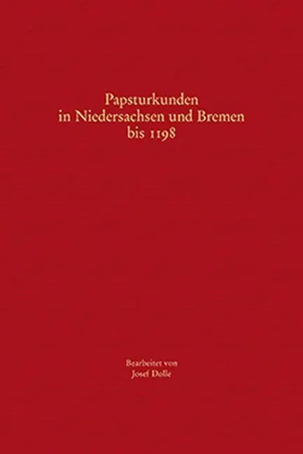 Cover: 9783835335813 | Papsturkunden in Niedersachsen und Bremen bis 1198 | Josef Dolle